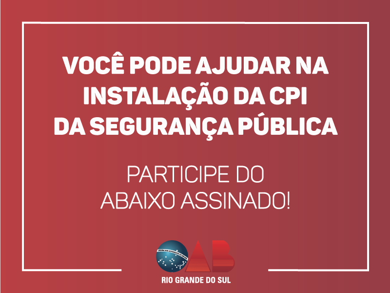 CPI SEGURANÇA PÚBLICA - Abaixo assinado. 