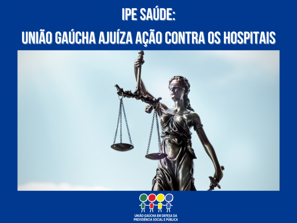 União Gaúcha ajuíza ação contra os 18 hospitais que suspenderam atendimento ao IPE Saúde