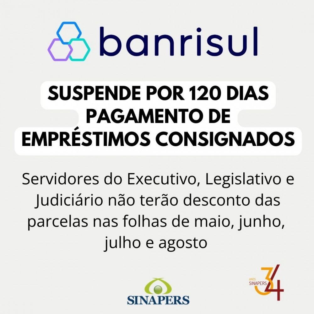 Banrisul suspende por 120 dias pagamento dos empréstimos consignados