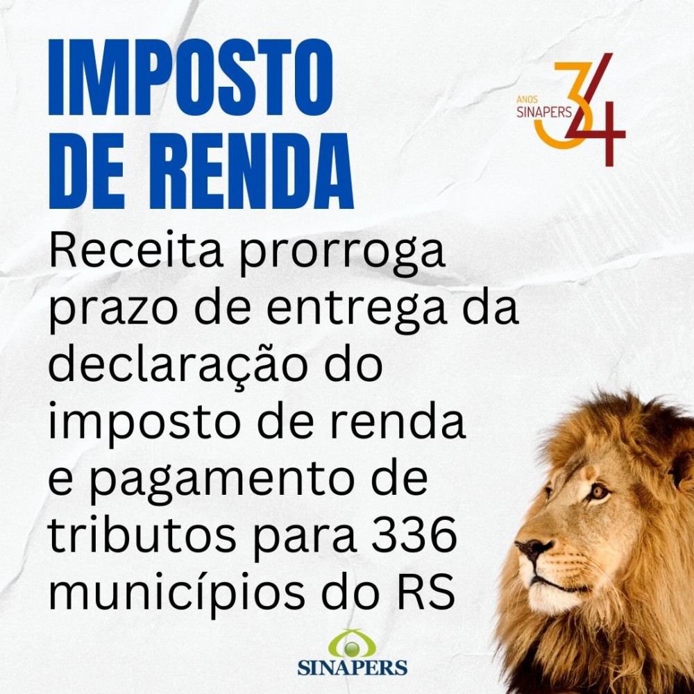 Receita prorroga prazo de entrega da declaração do imposto de renda e pagamento de tributos para 336 municípios do RS