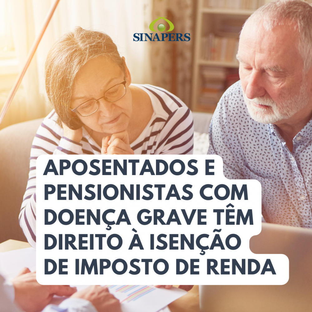 Solicitação de isenção de imposto de renda para aposentados e pensionistas com doença grave 